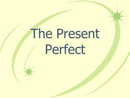 The Present Perfect In English we form the present perfect tense by combining have or has with the past participle of a verb: he has seen, have you tried?,