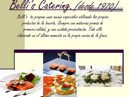 Belli’s Catering.(desde 1970)