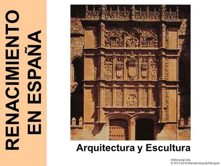 RENACIMIENTO EN ESPAÑA Arquitectura y Escultura
