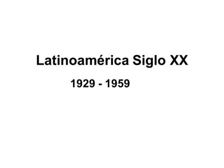 Latinoamérica Siglo XX