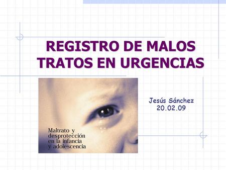REGISTRO DE MALOS TRATOS EN URGENCIAS