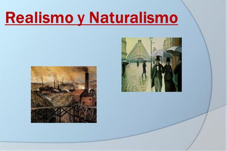 Realismo y Naturalismo