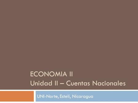 ECONOMIA II Unidad II – Cuentas Nacionales