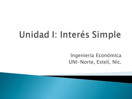 Unidad I: Interés Simple