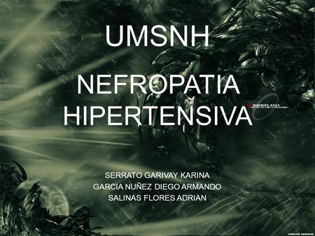 UMSNH NEFROPATIA HIPERTENSIVA SERRATO GARIVAY KARINA