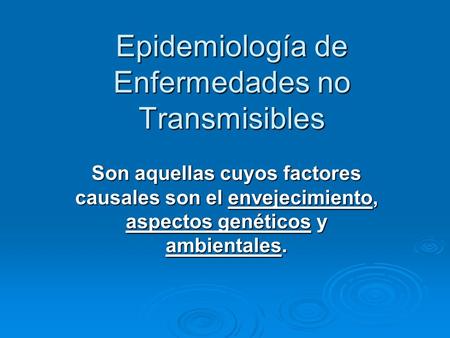 Epidemiología de Enfermedades no Transmisibles
