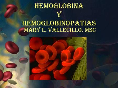 HEMOGLOBINA y hemoglobinopatias