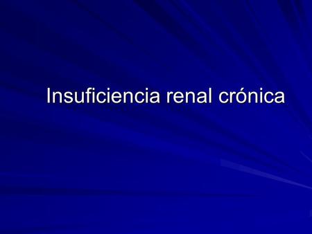 Insuficiencia renal crónica