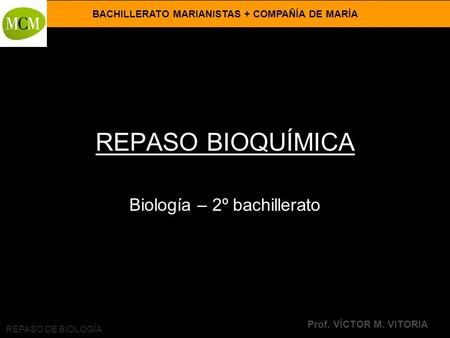 VÍCTOR M. VITORIA es PROFESOR JANO Biología – 2º bachillerato