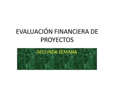 EVALUACIÓN FINANCIERA DE PROYECTOS