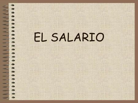 EL SALARIO.