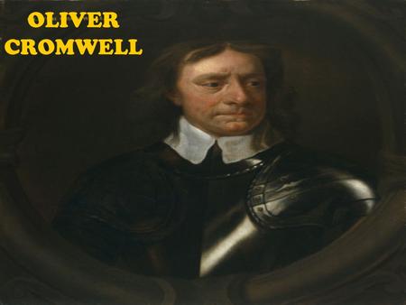OLIVER CROMWELL.