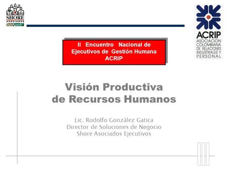 II Encuentro Nacional de Ejecutivos de Gestión Humana ACRIP