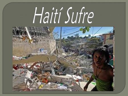 Haití Sufre.