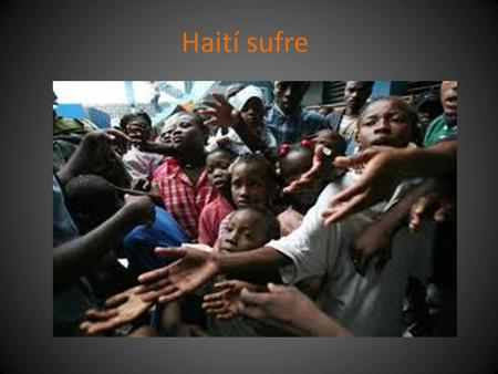 Haití sufre.