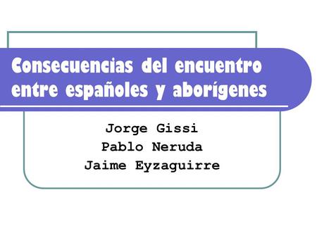 Consecuencias del encuentro entre españoles y aborígenes