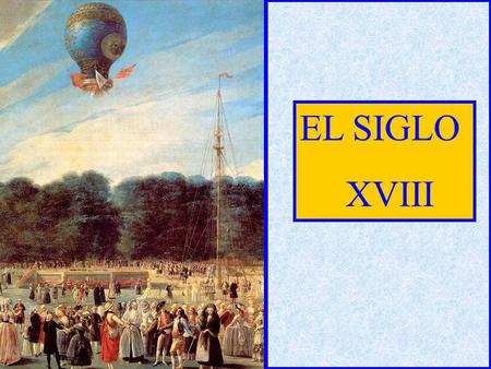 EL SIGLO XVIII.