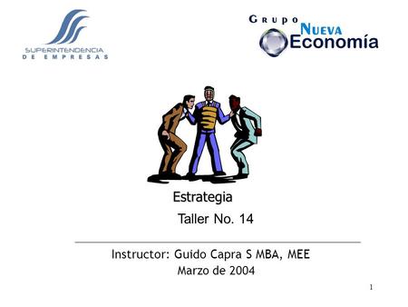 Estrategia Taller No. 14 Instructor: Guido Capra S MBA, MEE