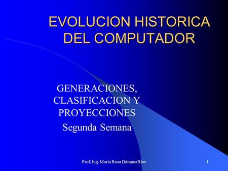 EVOLUCION HISTORICA DEL COMPUTADOR