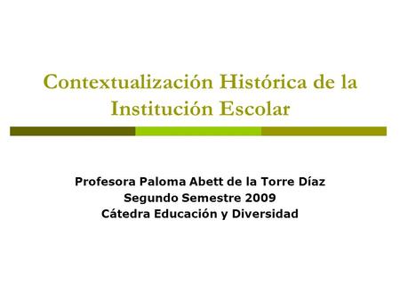 Contextualización Histórica de la Institución Escolar