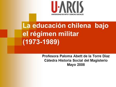 La educación chilena bajo el régimen militar ( )