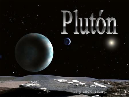 Plutón El planeta enano.