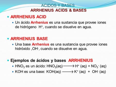 ACIDOS Y BASES ARRHENIUS ACIDS & BASES