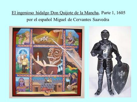 El ingenioso hidalgo Don Quijote de la Mancha, Parte 1, 1605