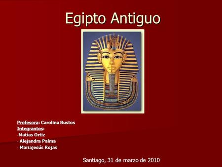 Egipto Antiguo Santiago, 31 de marzo de 2010