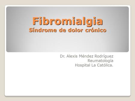 Fibromialgia Síndrome de dolor crónico