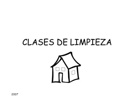 CLASES DE LIMPIEZA 2007.