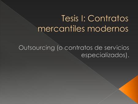 Tesis I: Contratos mercantiles modernos