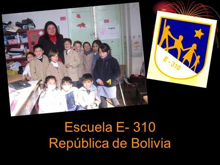 Escuela E- 310 República de Bolivia