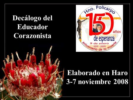 Decálogo del Educador Corazonista Elaborado en Haro 3-7 noviembre 2008