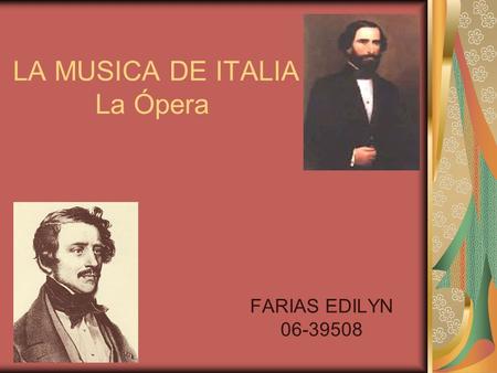 LA MUSICA DE ITALIA La Ópera