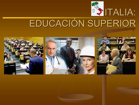 ITALIA: EDUCACIÓN SUPERIOR