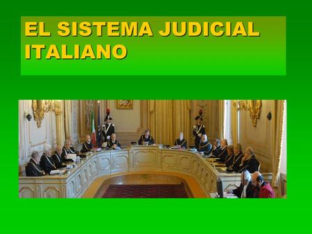 EL SISTEMA JUDICIAL ITALIANO