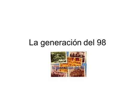 La generación del 98.