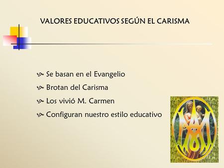 VALORES EDUCATIVOS SEGÚN EL CARISMA