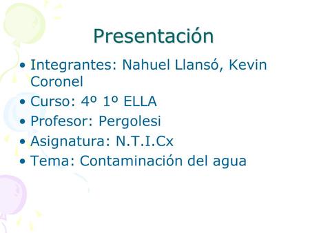 Presentación Integrantes: Nahuel Llansó, Kevin Coronel