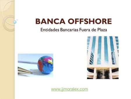 Entidades Bancarias Fuera de Plaza