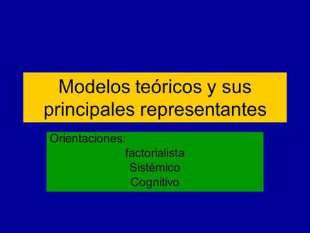 Modelos teóricos y sus principales representantes
