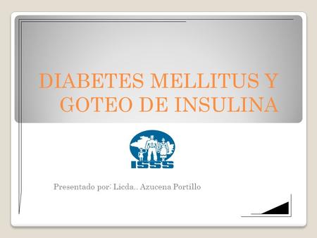 DIABETES MELLITUS Y GOTEO DE INSULINA