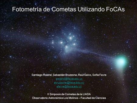 Fotometría de Cometas Utilizando FoCAs