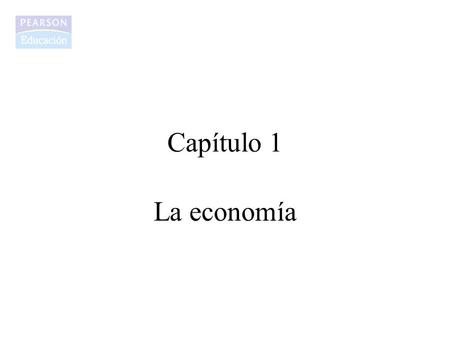 Capítulo 1 La economía.
