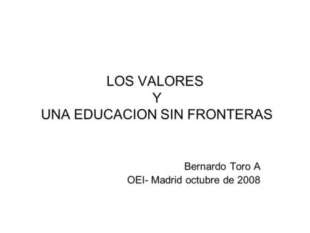 LOS VALORES Y UNA EDUCACION SIN FRONTERAS