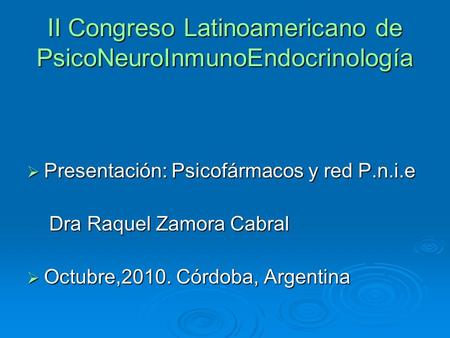 II Congreso Latinoamericano de PsicoNeuroInmunoEndocrinología