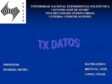 TX DATOS UNIVERSIDAD NACIONAL EXPERIMENTAL POLITÉCNICA