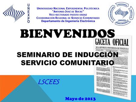 BIENVENIDOS SEMINARIO DE INDUCCIÓN SERVICIO COMUNITARIO LSCEES