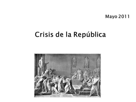 Mayo 2011 Crisis de la República.